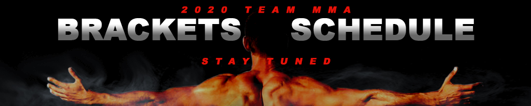 TEAM MMA 2020 TEAM BRACKETS & SCHEDULE